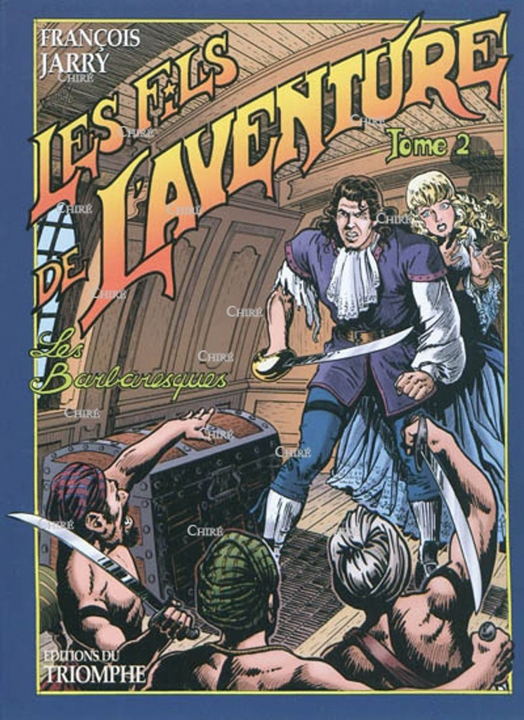 Les fils de l´aventure - T 02 - Les barbaresques