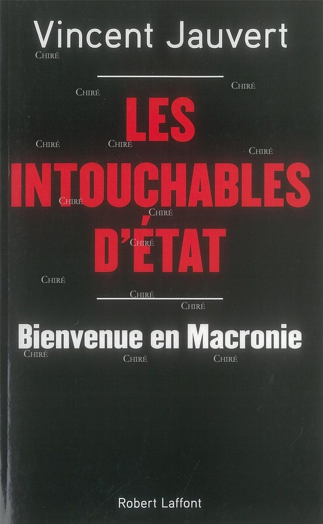 Les intouchables d´Etat - Bienvenue en Macronie