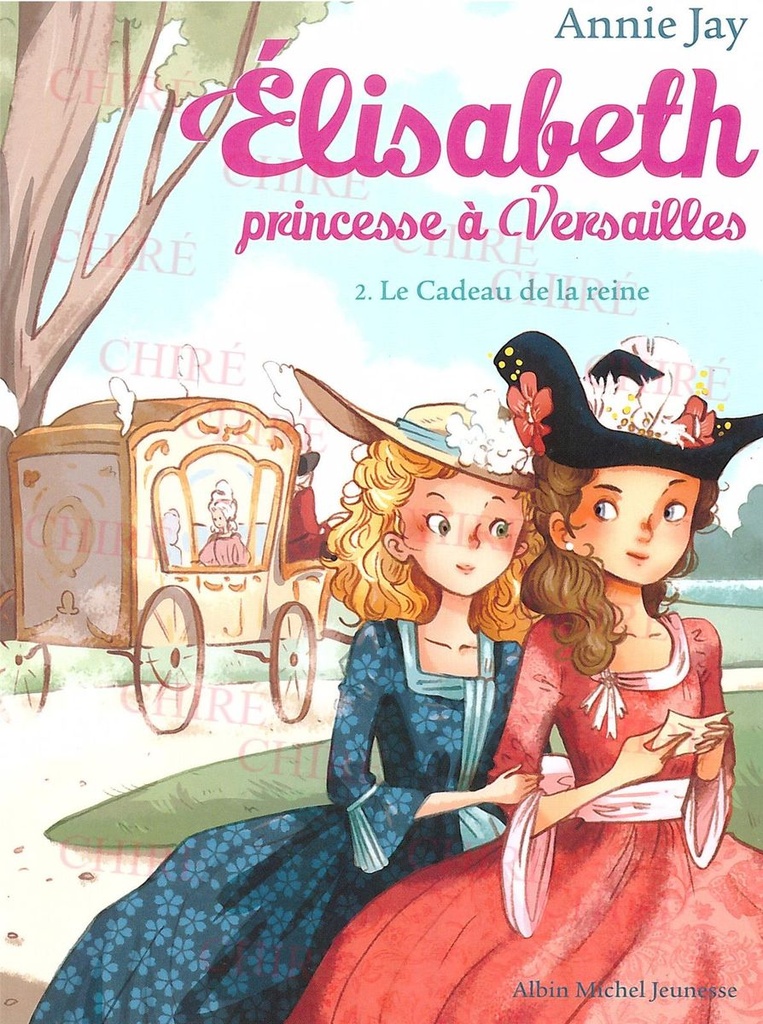 Elisabeth, princesse à Versailles - 02 - Le cadeau de la reine