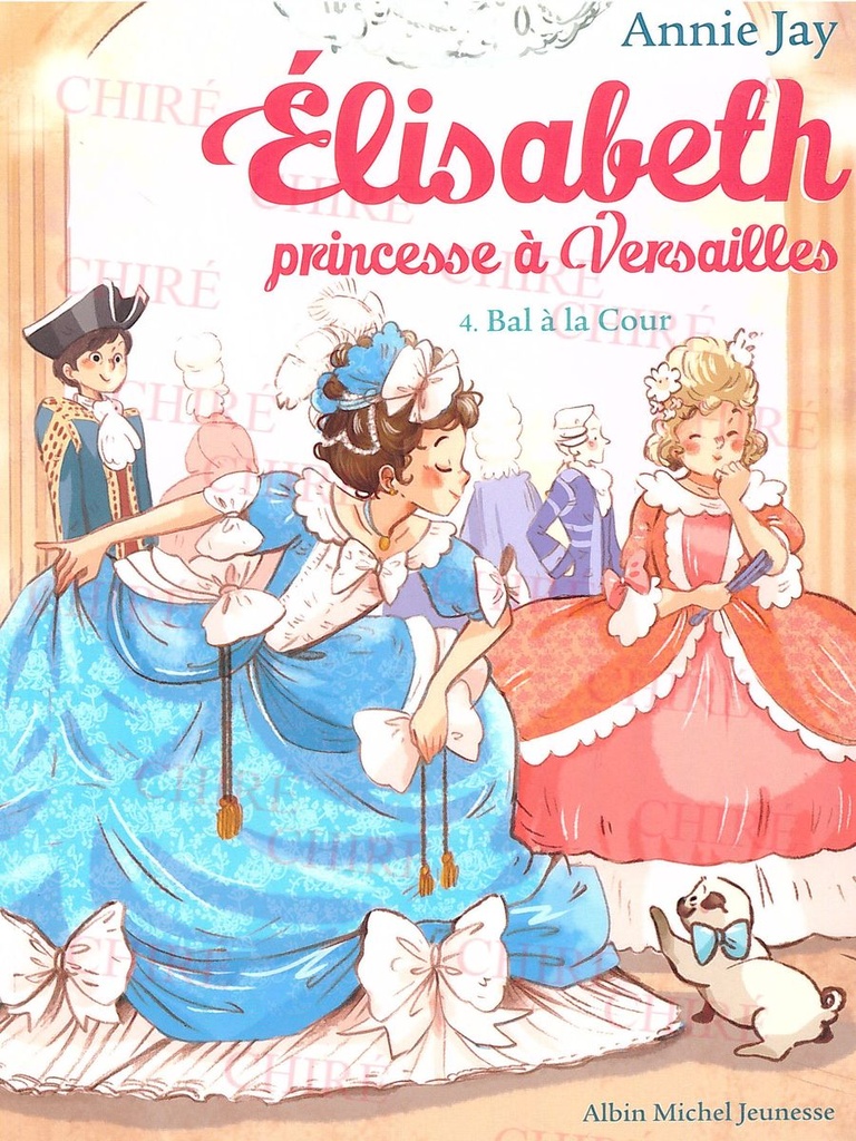 Elisabeth, princesse à Versailles - 04 - Bal à la cour