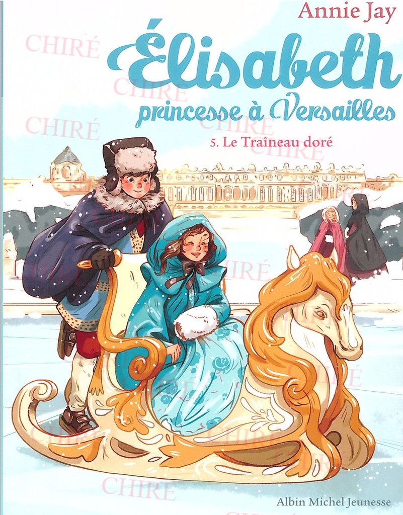 Elisabeth, princesse à Versailles - 05 - Le traîneau doré