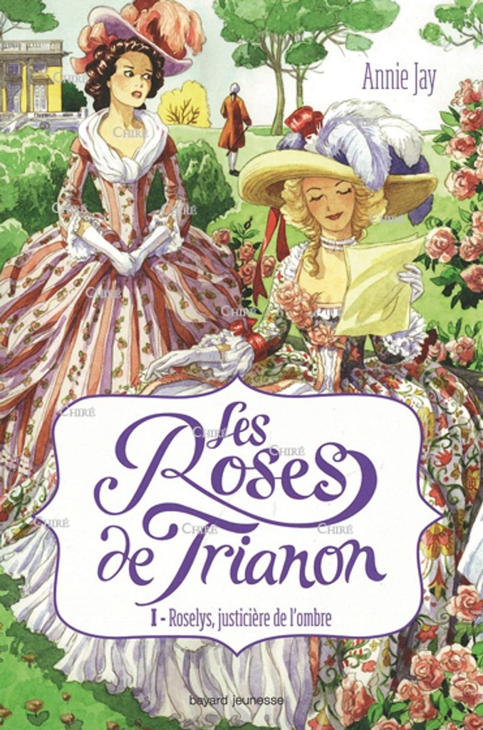 Les Roses du Trianon - T01 - Roselys, justicière de l'ombre