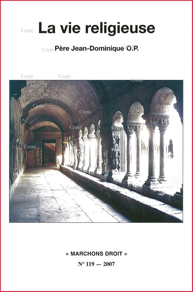 La vie religieuse - Marchons droit N°119-2007