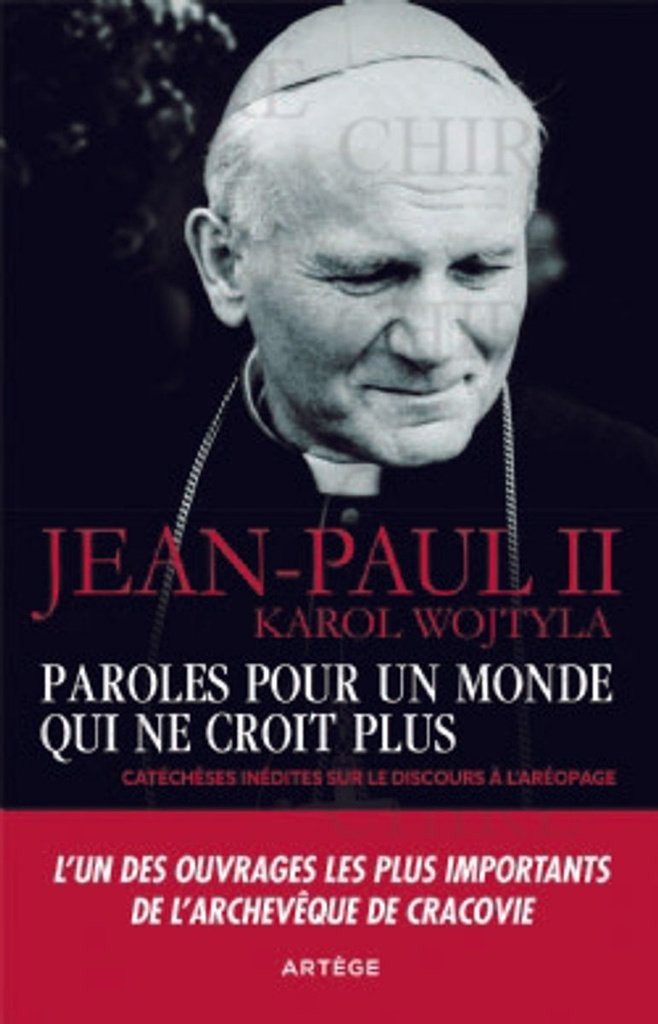 Paroles pour un monde qui ne croit plus - Catéchèses inédites sur le discours à l´Aréopage