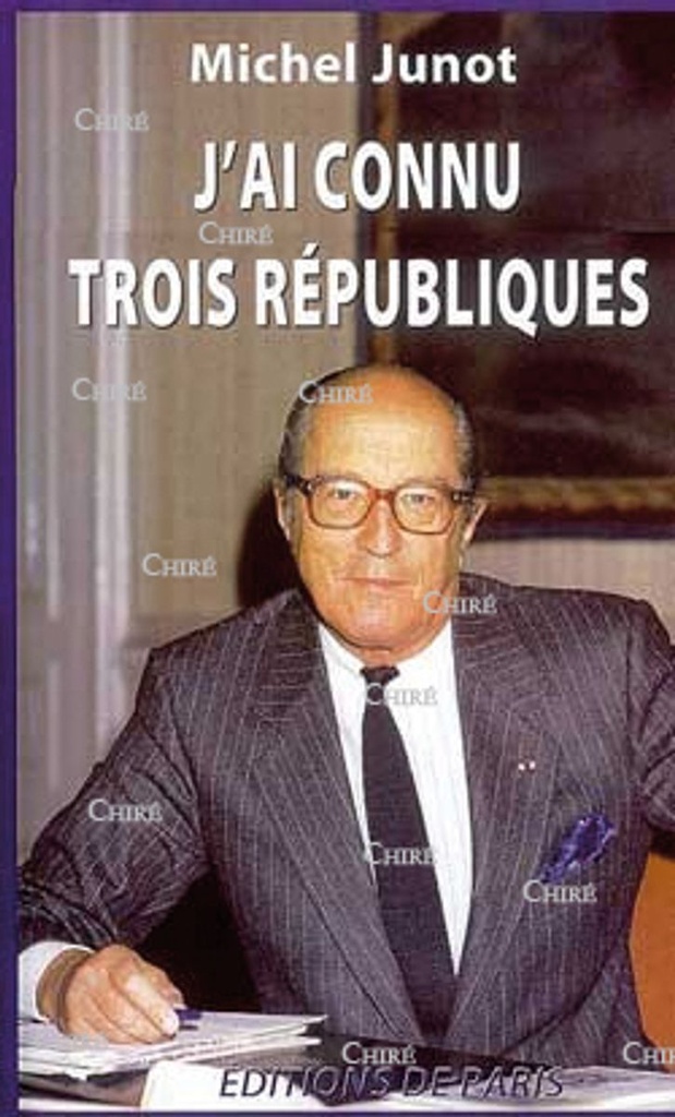 J´ai connu trois républiques