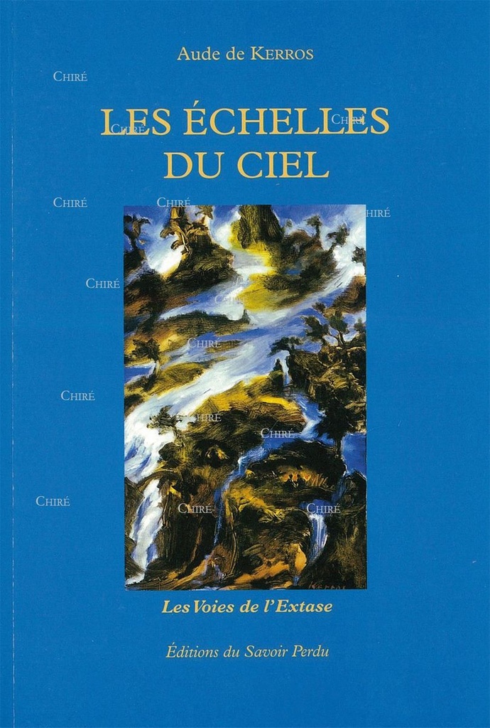 Les échelles du ciel - Les voies de l´Extase