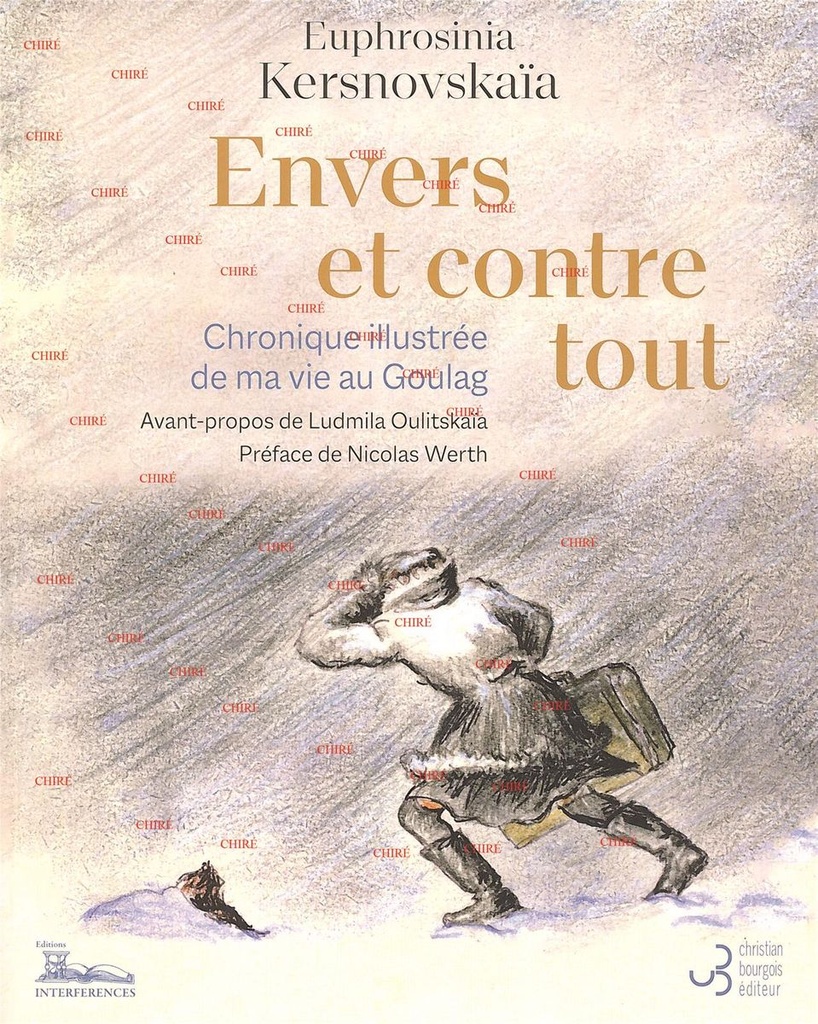 Envers et contre tout - Chronique illustrée de ma vie au Goulag