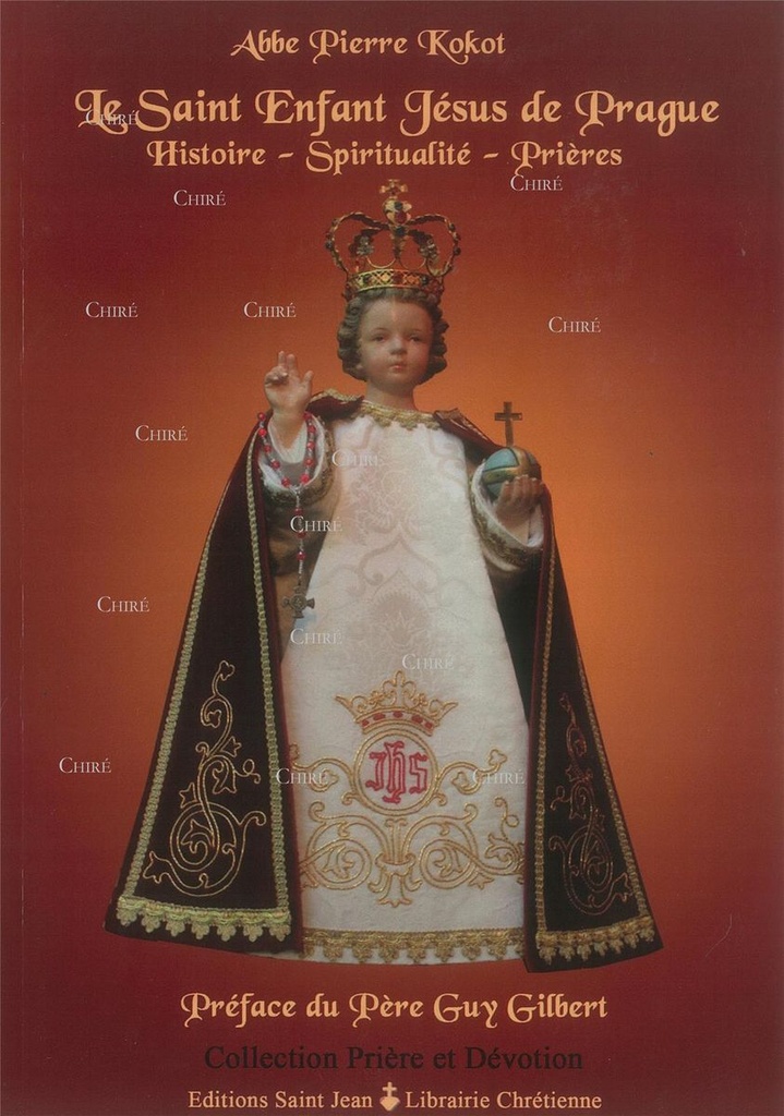 Le Saint Enfant Jésus de Prague - Histoire - Spiritualité - Prières