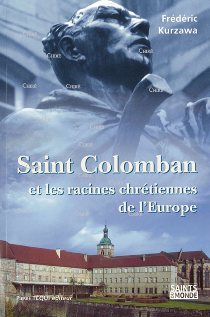 Saint Colomban et les racines chrétiennes de l´Europe