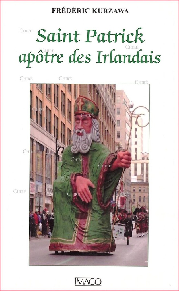 Saint Patrick - Apôtre des Irlandais