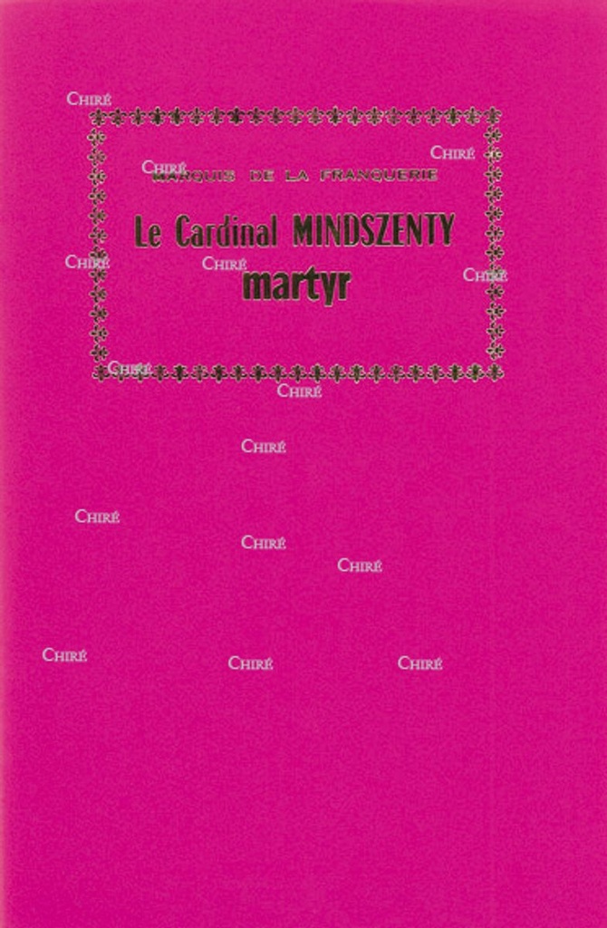 Le Cardinal Mindszenty martyr