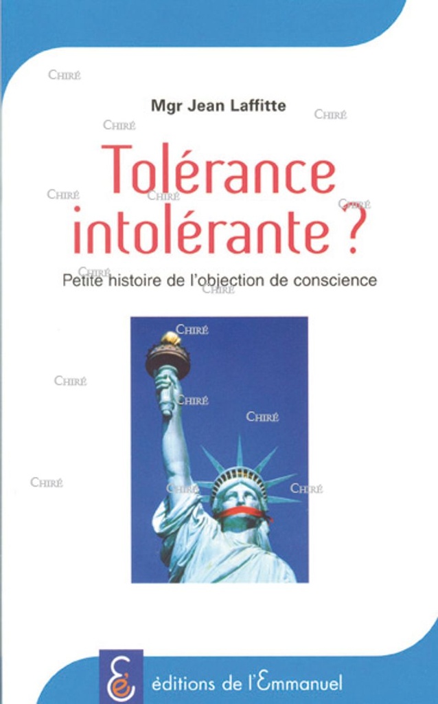 Tolérance intolérante ? Petite histoire de l’objection de conscience