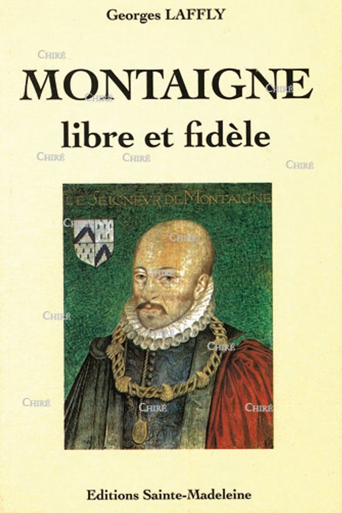 Montaigne, libre et fidèle