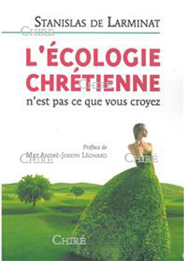 L´écologie chrétienne n´est pas ce que vous croyez