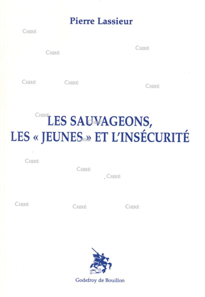 Les sauvageons, les "jeunes" et l´insécurité