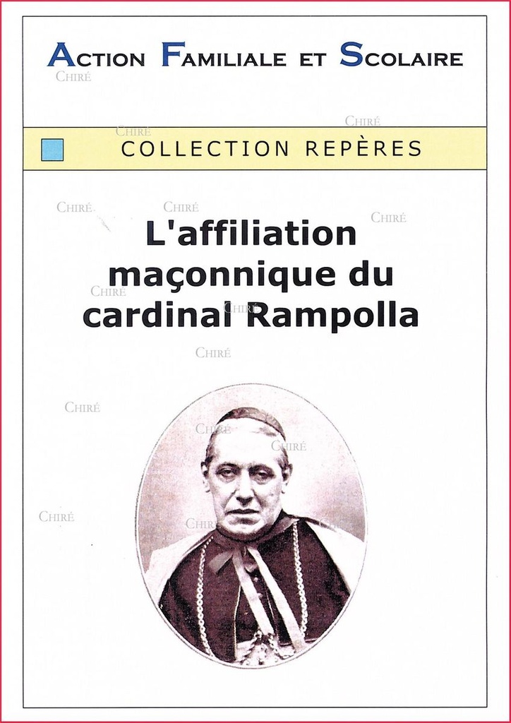 L´affiliation maçonnique du cardinal Rampolla - Collection Repères