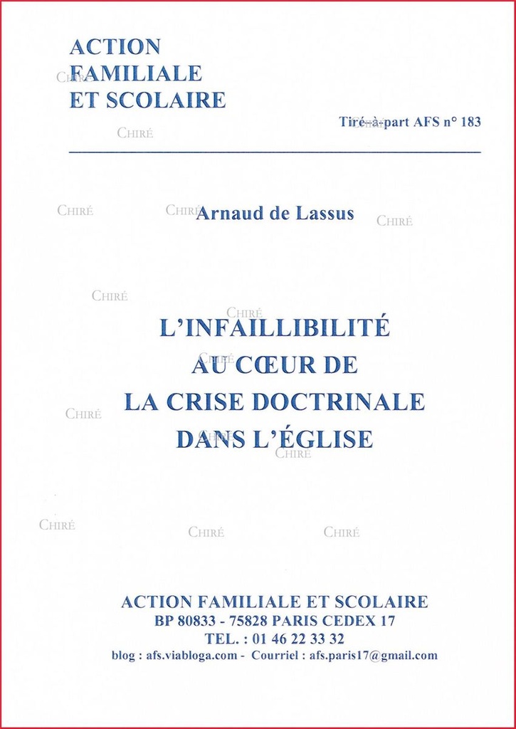 L´infaillibilité au coeur de la crise doctrinale dans l´Eglise - Tiré-à-part N° 183