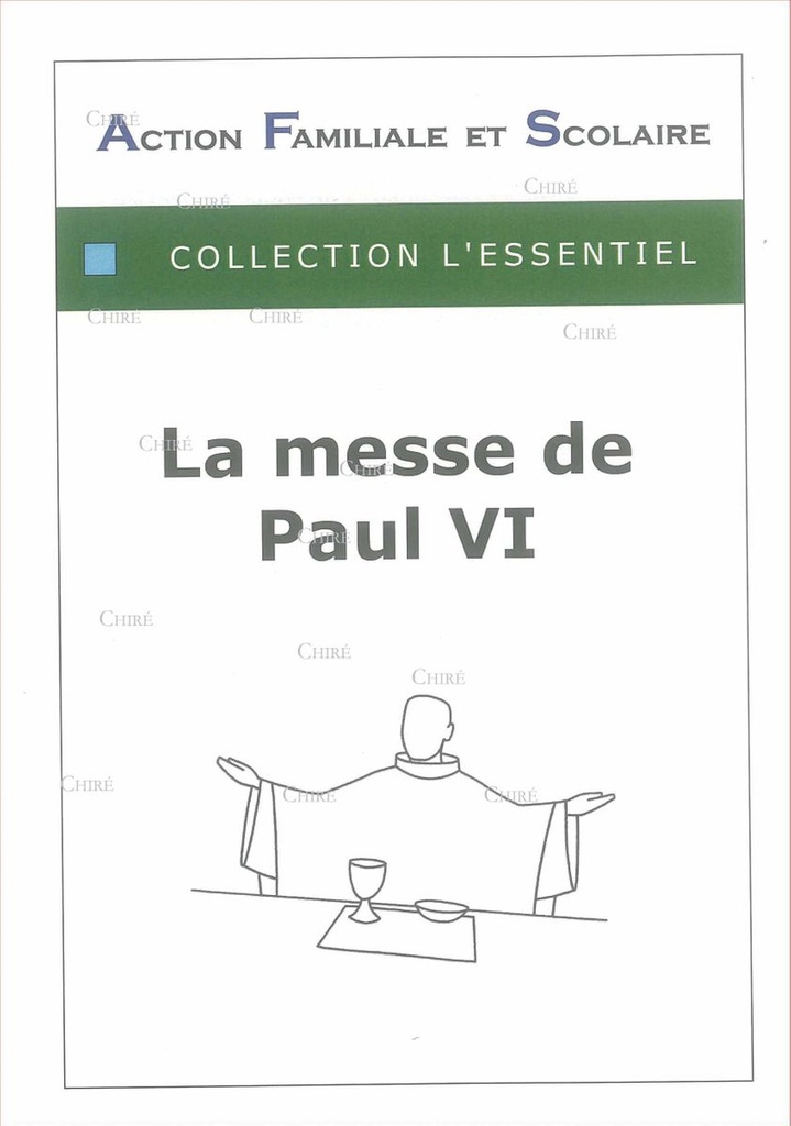La messe de Paul VI - Collection L´essentiel
