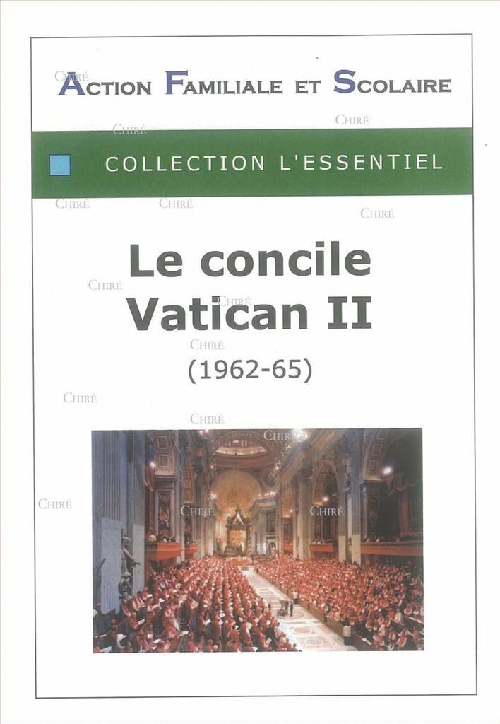 Le Concile Vatican II (1962-65) - Collection l´essentiel - E017