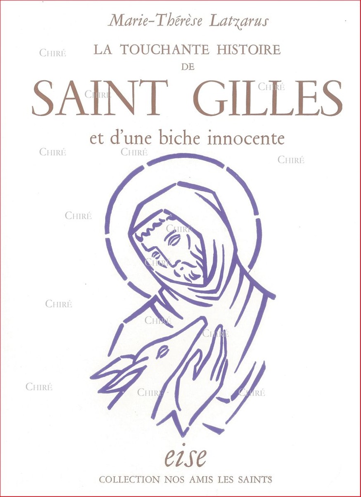 La touchante histoire de saint Gilles et d´une biche innocente