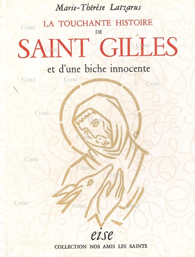 La touchante histoire de saint Gilles et d'une biche innocente - Relié