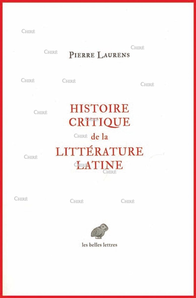 Histoire critique de la littérature latine - De Virgile à Huysmans