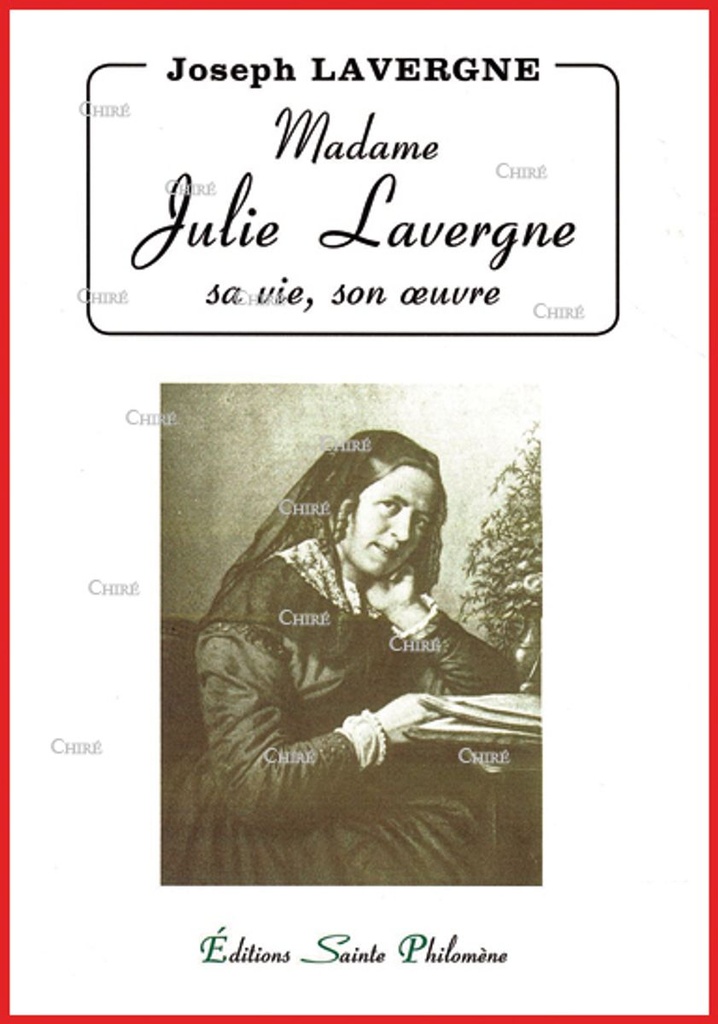 Madame Julie Lavergne sa vie, son oeuvre