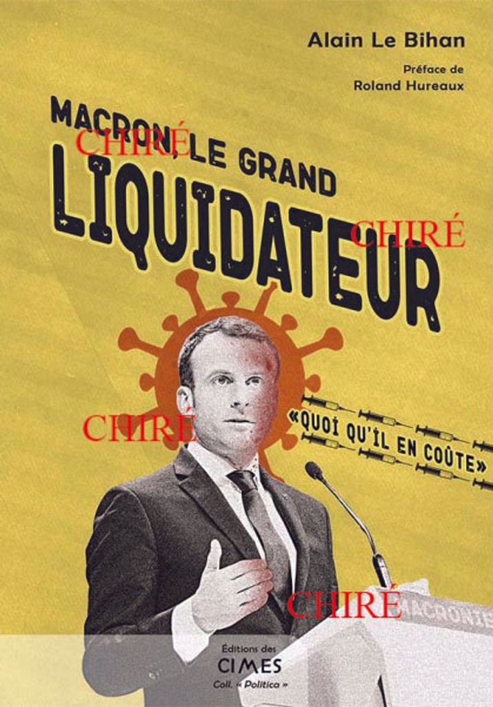 Macron, le grand liquidateur - "Quoi qu´il en coûte"