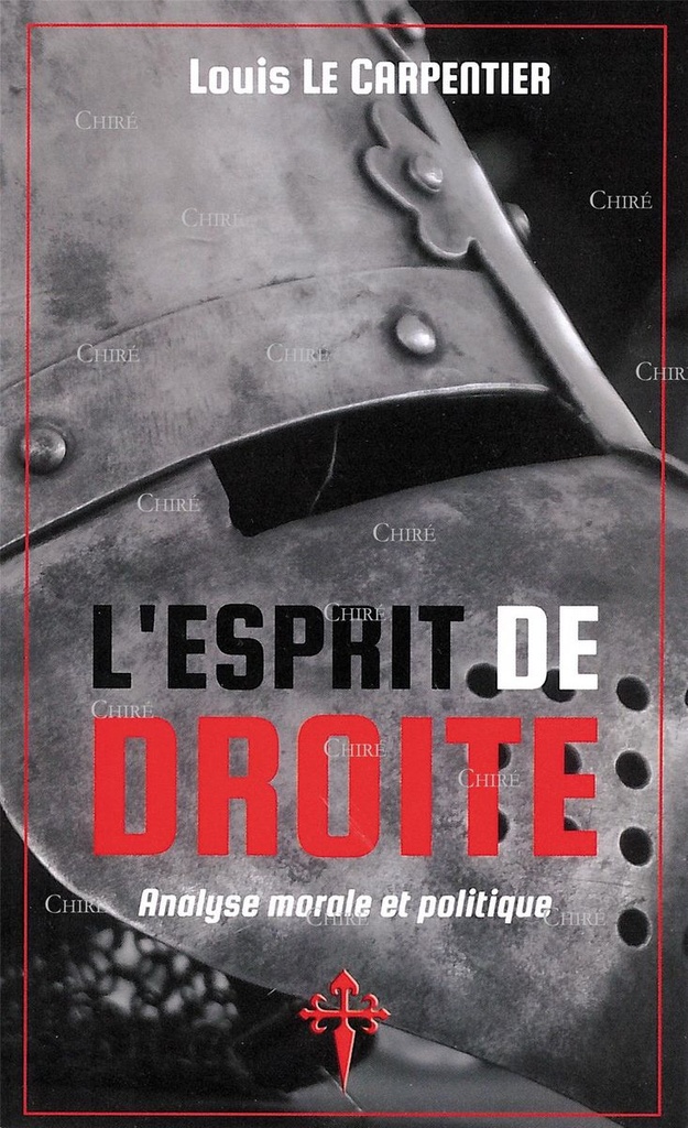 L´esprit de droite - Analyse morale et politique