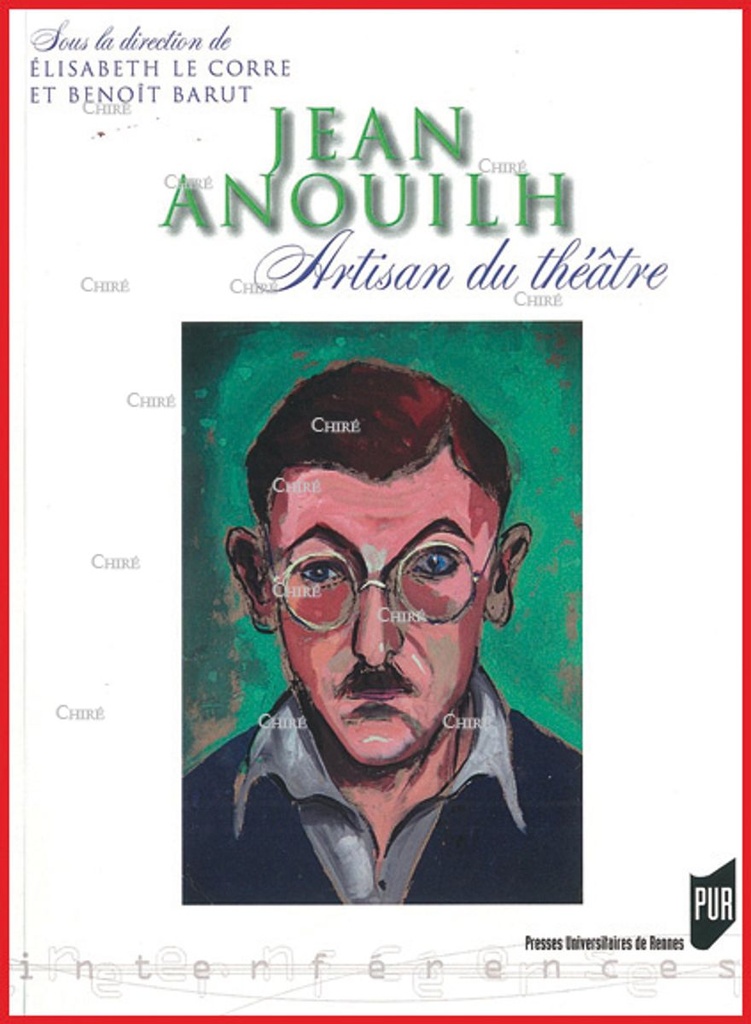 Jean Anouilh - Artisan du théâtre