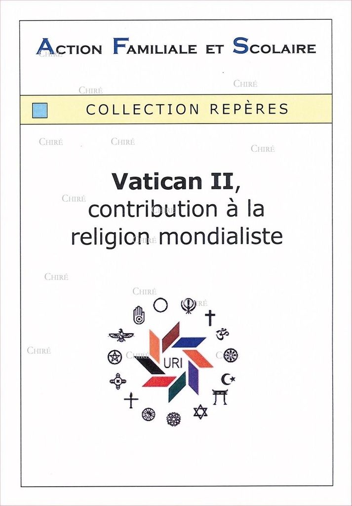 Vatican II, contribution à la religion mondialiste - Collection Repères