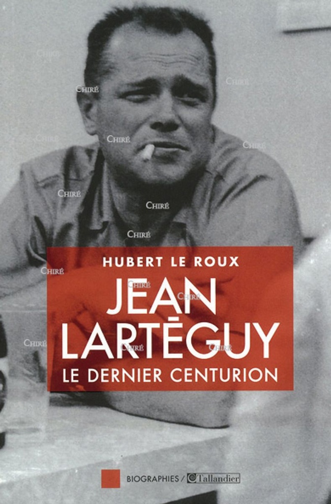 Jean Lartéguy - Le dernier centurion