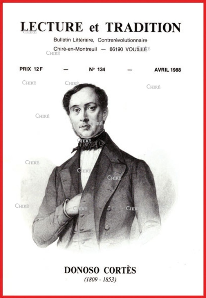N°134 Avril 1988 - L André-Delastre, Donoso Cortès, entretien avec J Vaquié