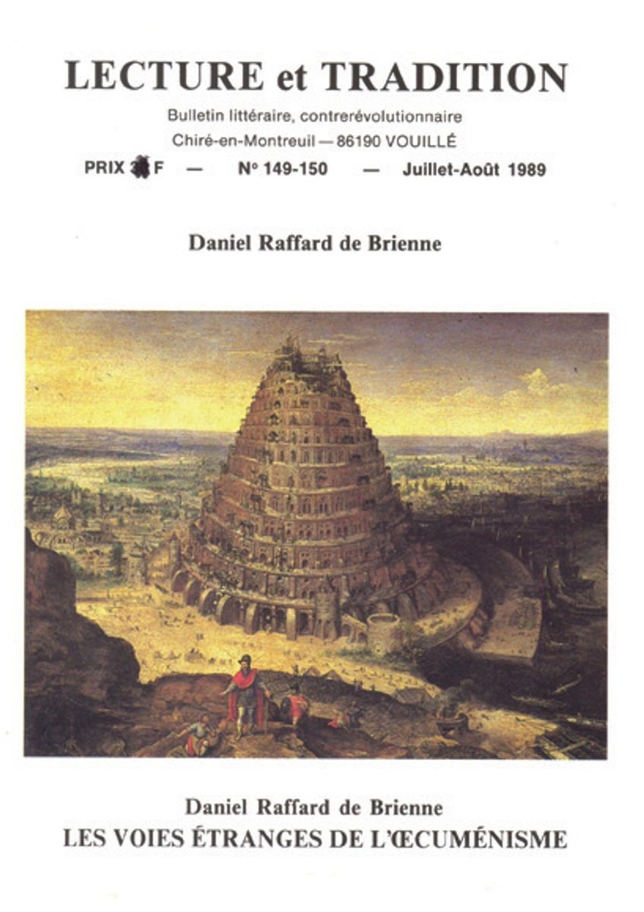 N°149/150 Juillet-Août 1989 - Les voies étranges de l´oecuménisme, par D. Raffard de Brienne
