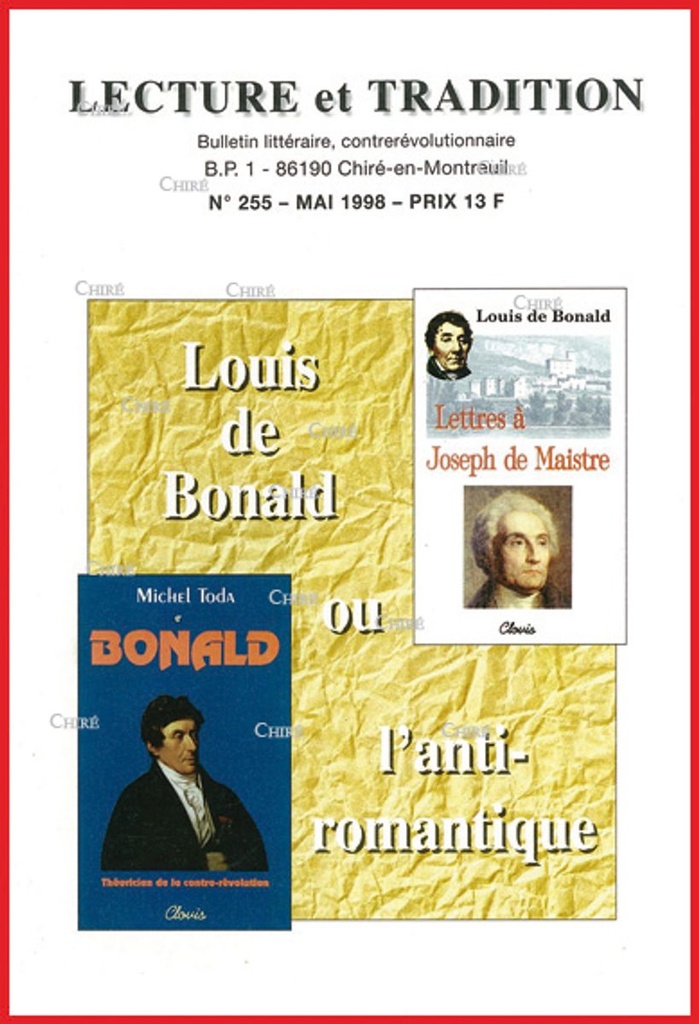 N°255 Mai 1998 - Louis de Bonald ou l´anti-romantique. Une nouvelle rubrique : Legenda