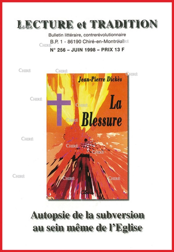 N°256 Juin 1998 - La blessure de J-P Dickès : autopsie de la subversion au sein de l´Eglise