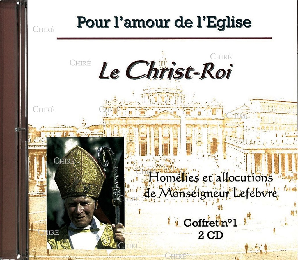 CD - Pour l´amour de l´Eglise N° 1 - Le Christ-Roi - Coffret 2 CD