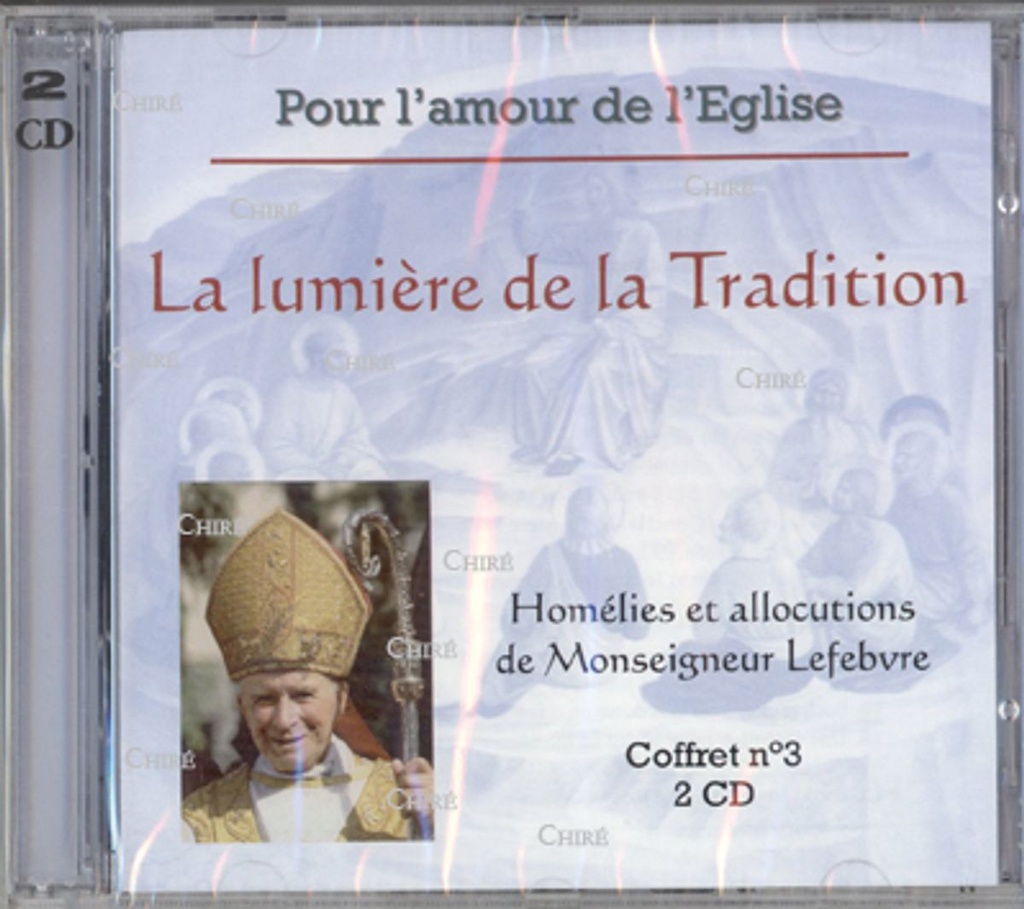 CD - Pour l´amour de l´Eglise N° 3 - La lumière de la Tradition coffret 2 CD