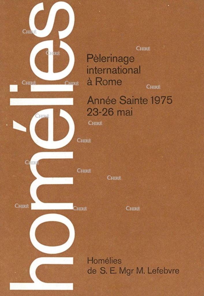 Homélies - Pèlerinage international à Rome - Année Sainte 1975, 23-26 mai