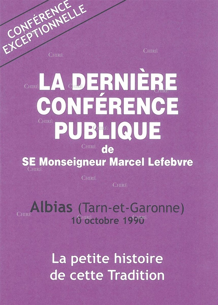 La dernière conférence publique de SE Monseigneur Marcel Lefebvre - Albias (Tarn-et-Garonne) 10 octobre 1990