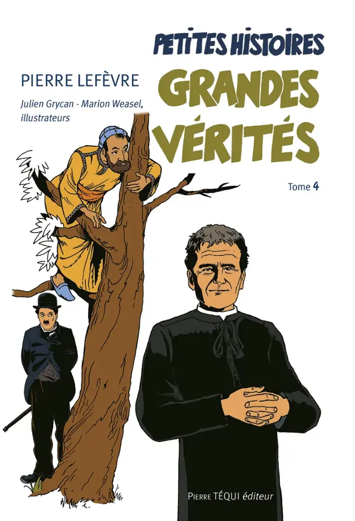Petites histoires, grandes vérités - Tome 4