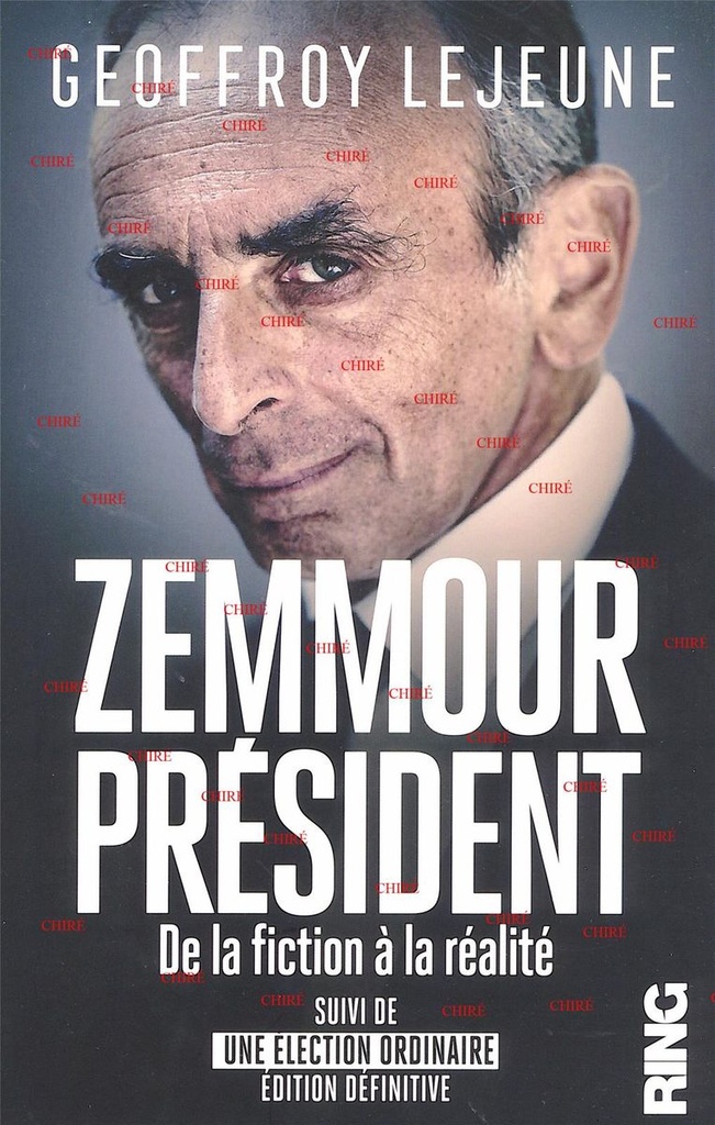 Zemmour président - De la fiction à la réalité - Suivi de Une élection ordinaire, édition définitive
