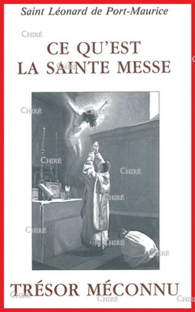 Ce qu´est la Sainte Messe - Trésor méconnu