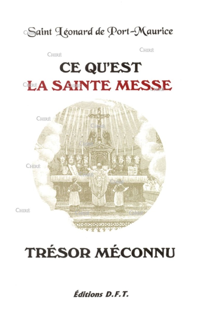 Ce qu´est la sainte Messe - Trésor méconnu