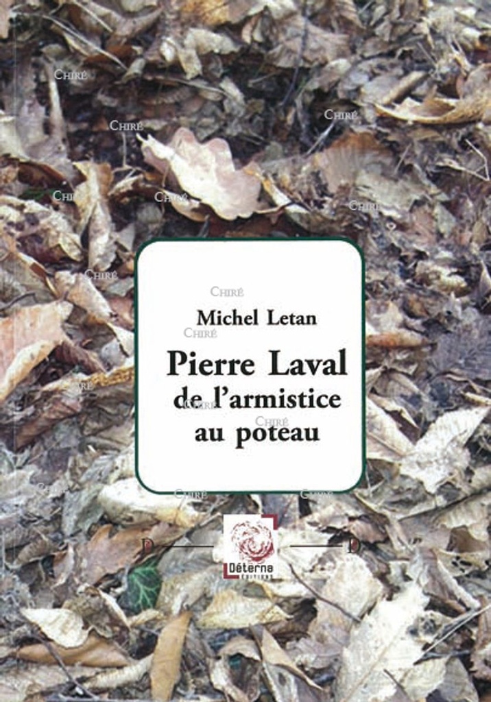 Pierre Laval - De l´armistice au poteau