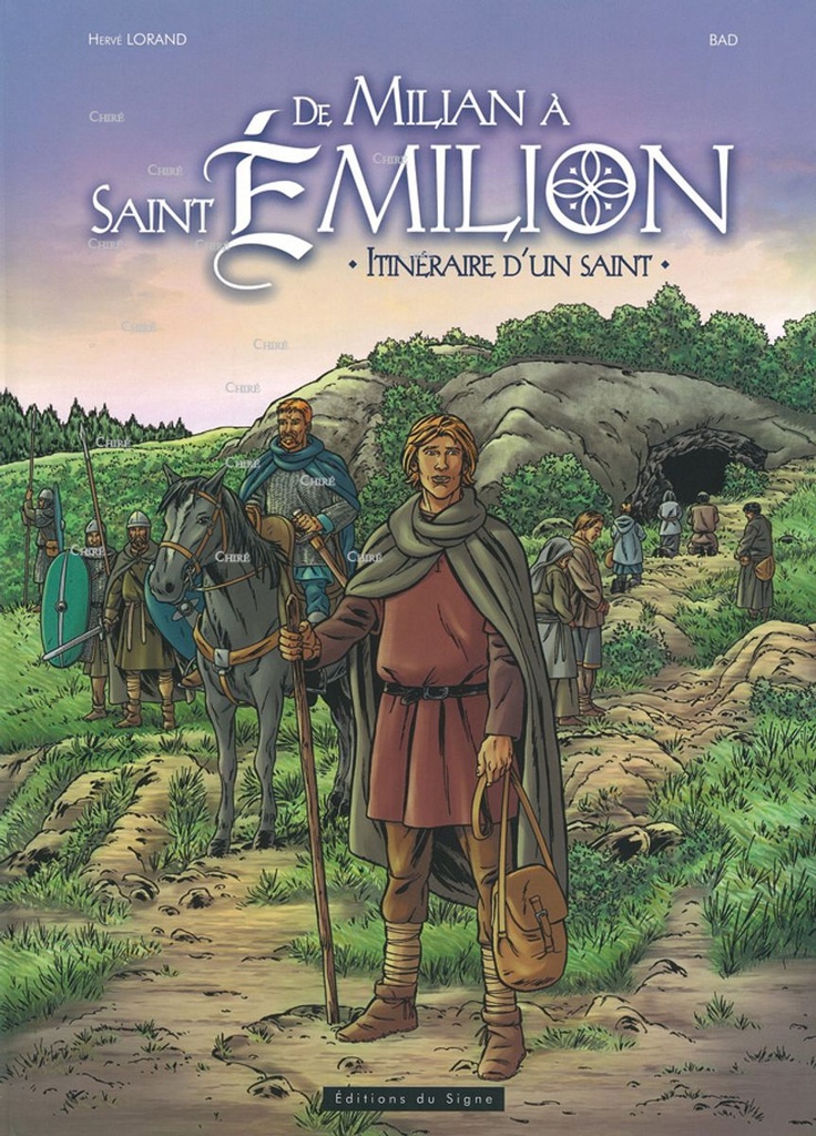 De Milian à Saint-Emilion - Itinéraire d´un saint