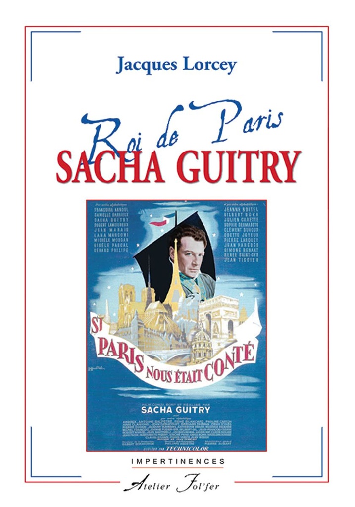 Sacha Guitry - Roi de Paris