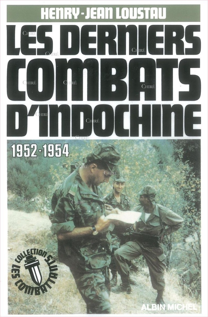 Les derniers combats d´Indochine 1952-1954