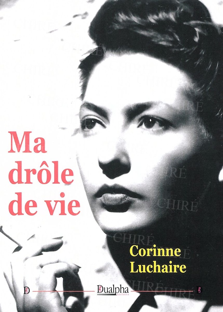 Ma drôle de vie - Star ambigüe du Tout-Paris de la Guerre