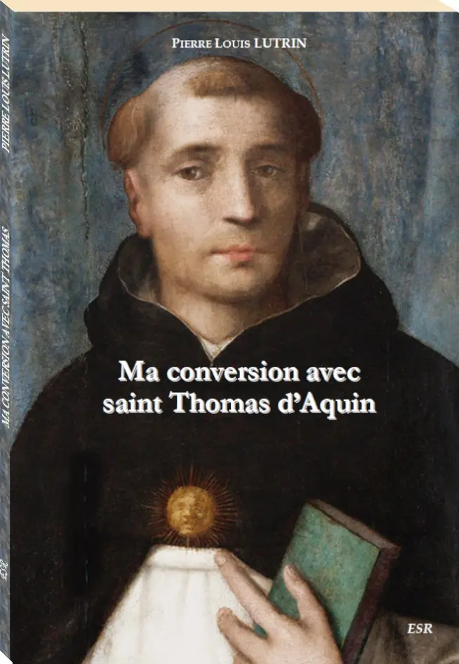 Ma conversion avec saint Thomas d'Aquin